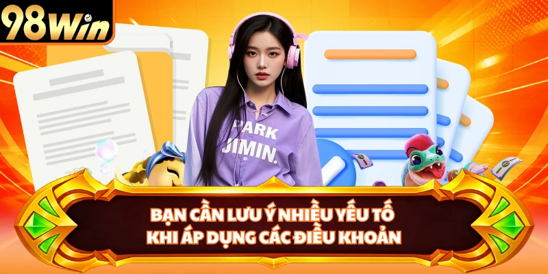 Bạn cần đọc kỹ các điều khoản sử dụng trước khi tham gia game