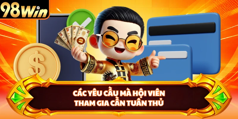 Các yêu cầu mà hội viên tham gia cần tuân thủ