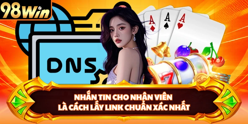 Nhắn tin cho nhân viên là cách lấy link chuẩn xác nhất